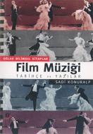 Film Müziği: Tarihçe ve Yazılar                                                                                                                                                                                                                                