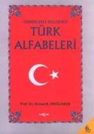 Örneklerle Bugünkü Türk Alfabeleri                                                                                                                                                                                                                             