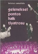 Geleneksel Pontos Halk Tiyatrosu                                                                                                                                                                                                                               