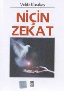 Niçin Zekat                                                                                                                                                                                                                                                    