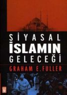 Siyasal İslamın Geleceği                                                                                                                                                                                                                                       