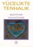 Yücelikte Tenhalık                                                                                                                                                                                                                                             