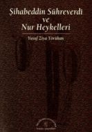 Şihabeddin Sühreverdi ve Nur Heykelleri                                                                                                                                                                                                                        
