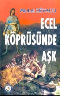 Ecel Köprüsünde Aşk                                                                                                                                                                                                                                            