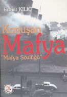 Konuşan Mafya "Mafya Sözlüğü"                                                                                                                                                                                                                                  
