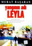 Yangının Adı Leyla                                                                                                                                                                                                                                             