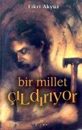 Bir Millet Çıldırıyor                                                                                                                                                                                                                                          
