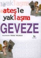 Ateşle Yaklaşma                                                                                                                                                                                                                                                