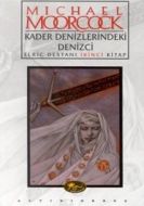 Kader Denizlerindeki Denizci - Elric Destanı İkinc                                                                                                                                                                                                             