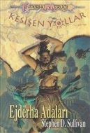 Ejderha Mızrağı Kesişen Yollar 4. Kitap: Ejderha A                                                                                                                                                                                                             