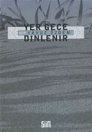 Yer Gece Dinlenir                                                                                                                                                                                                                                              