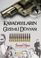 Kabadayıların Gizemli Dünyası                                                                                                                                                                                                                                  