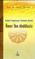 Ömer İbn Abdülaziz İslami Toplumun Yeniden İnşası                                                                                                                                                                                                              