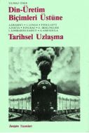 Din - Üretim Biçimleri Üstüne - Tarihsel Uzlaşma                                                                                                                                                                                                               