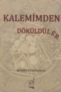 Kalemimden Dökülenler                                                                                                                                                                                                                                          