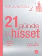 Ece Vahapoğlu İle 21 Günde İyi Hisset                                                                                                                                                                                                                          