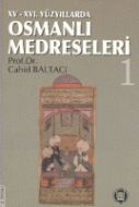15-16. Yüzyıllarda Osmanlı Medreseleri (2. Cilt Tak                                                                                                                                                                                                            