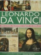 Leonardo Da Vinci 500 Görsel Eşiliğinde Yaşamı                                                                                                                                                                                                                 