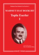 Mahmut Esat Bozkurt Toplu Eserler-i                                                                                                                                                                                                                            