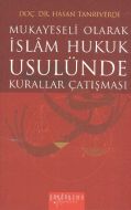 İslam Hukuk Usulünde Kurallar Çatışması                                                                                                                                                                                                                        
