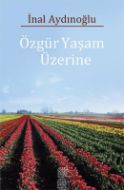 Özgür Yaşam Üzerine                                                                                                                                                                                                                                            
