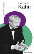 Öğrencilerle Söyleşiler : Louis I. Kahn                                                                                                                                                                                                                        