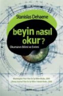 Beyin Nasıl Okur Okumanın Bilimi Ve Evrimi                                                                                                                                                                                                                     