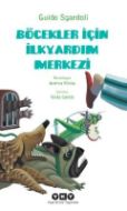 Böcekler İçin İlk Yardım Merkezi                                                                                                                                                                                                                               