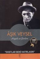 Aşık Veysel Hayatı Ve Şiirleri                                                                                                                                                                                                                                 
