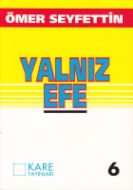 Yalnız Efe                                                                                                                                                                                                                                                     