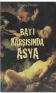 Batı Karşısında Asya                                                                                                                                                                                                                                           
