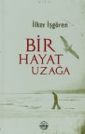 Bir Hayat Uzağa                                                                                                                                                                                                                                                