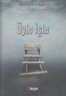 Öyle İşte                                                                                                                                                                                                                                                      