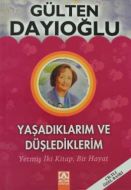 Yaşadıklarım ve Düşlediklerim ( Ciltli )                                                                                                                                                                                                                       