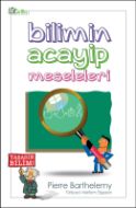 Bilimin Acayip Meseleleri                                                                                                                                                                                                                                      