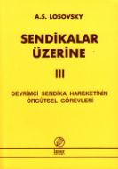 Sendikalar Üzerine 3                                                                                                                                                                                                                                           
