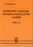 Komünist Gençlik Enternasyonelinin Tarihi Cilt 1                                                                                                                                                                                                               