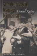 Cumhuriyetin Manevi Mimarları                                                                                                                                                                                                                                  