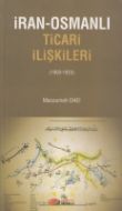 İran Osmanlı Ticari İlişkiler                                                                                                                                                                                                                                  