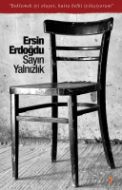 Sayın Yalnızlık                                                                                                                                                                                                                                                