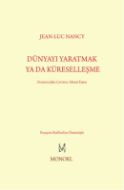 Dünyayı Yaratmak Ya Da Küreselleşme                                                                                                                                                                                                                            