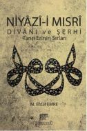 Niyazi Mısrı Divanı Ve Şerhi                                                                                                                                                                                                                                   