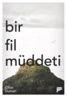 Bir Fil Müddeti                                                                                                                                                                                                                                                