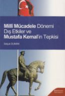 Milli Mücadele Dönemi Dış Etkiler Mustafa Kemal