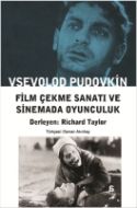 Film Çekme Sanatı Ve Sinemada Oyunculuk                                                                                                                                                                                                                        