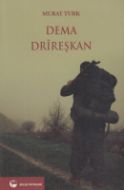 Dema Drireşkan                                                                                                                                                                                                                                                 