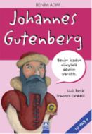 Benim Adım... Johannes Gutenberg                                                                                                                                                                                                                               