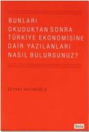 Bunları Okuduktan Sonra Türkiye Ekonomisine Dair                                                                                                                                                                                                               