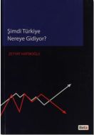 Şimdi Türkiye Nereye Gidiyor                                                                                                                                                                                                                                   