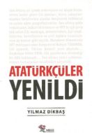 Atatürkçüler Yenildi                                                                                                                                                                                                                                           
